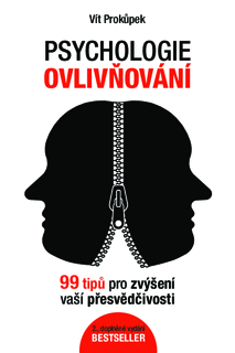 Ukázka z knihy Psychologie ovlivňování (2. vydání)