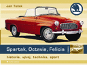 Historie a vývoj vozu Škoda Spartak, Octavia a Felicia
